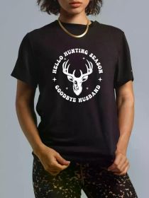 Hello Hunting Season Goodbye Husband Front & Back T-Shirt Women'S Men'S Graphic Tee Causal Tops (Color: Black, size: XL)