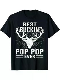 Best Buckin' Pop Pop Ever" Deer Hunting Dad T-Shirt - 100% Cotton, Breathable & Soft, Perfect Father's Day Gift, Casual Fit for All Seasons (Color: Black, size: L)